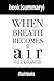 Summary: When Breath Become...