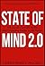 State of Mind 2.0: 11 Lessons of the Most Productive People on the Planet