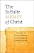 The Infinite Merit of Christ: The Glory of Christ's Obedience in the Theology of Jonathan Edwards