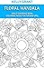 Adult Coloring Book: Floral Mandala (Coloring Book for Grown Ups)