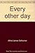 Every other day: The journals of the remarkable Rocky Mountain climbs and explorations of A.J. Ostheimer : a record of the 1927 Ostheimer expedition