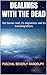 DEALINGS WITH THE DEAD: the...