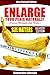 Enlarge Your Penis: How to Enlarge Your Penis, How to Exercise Your Penis, How to Grow Your Penis, Bigger Penis (Penis Stretcher, Penis Pump, Thicker Penis, Longer Penis, Bigger Penis Book 1)