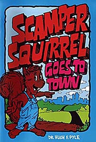 Scamper Squirrel Goes to Town (Kindle Edition)