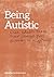 Being Autistic - Nine adults share their journeys from discovery to aceptance