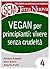 Vegan per principianti by Adriano Fragano