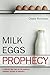 Milk, Eggs, Prophecy: A Hea...