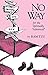No Way by Ram Tzu