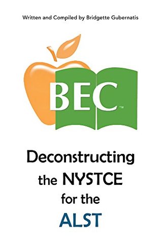 Deconstructing the NYSTCE for the ALST (Kindle Edition)