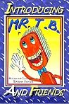 Introducing Mr TB and Friends