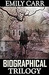Biographical Trilogy: Boxed Set