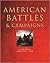 American Battles & Campaigns: A Chronicle from 1622-2010