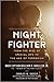 Night Fighter: An Insider's Story of Special Ops from Korea to SEAL Team 6