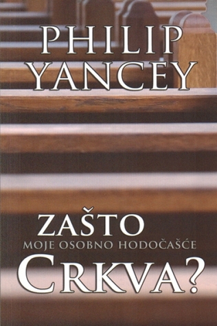 Zašto Crkva: Moje Osobno Hodočašće