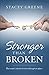 Stronger Than Broken: One c...