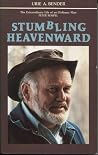 Stumbling Heavenward: The Extraordinary Life of an Ordinary Man, Peter Rempel Stumbling Heavenward: The Extraordinary Life of an Ordinary Man, Peter Rempel