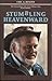 Stumbling Heavenward: The Extraordinary Life of an Ordinary Man, Peter Rempel