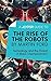 A Joosr Guide to… The Rise of the Robots by Martin Ford by Joosr