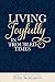 Living Joyfully in Troubled...