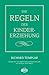 Die Regeln der Kindererziehung (German Edition)