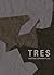TRES by Cristóbal Sepúlveda-Plaza