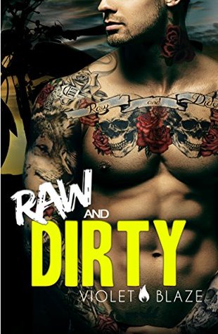 Raw and Dirty (Bad Boys MC Trilogy #1)