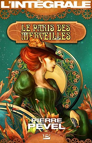Le Paris des Merveilles (Le Paris des Merveilles #1-3)