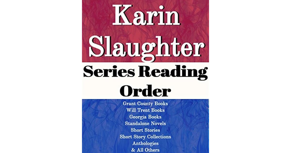 List Series Karin Slaughter Series Reading Order A Faint Cold Heart