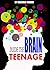 INSIDE THE TEENAGE BRAIN: H...