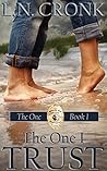 The One I Trust by L.N. Cronk