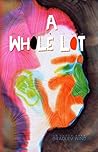 A Whole Lot
