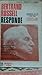 Betrand Russell Responde by Bertrand Russell Betrand Russell Responde by Bertrand Russell