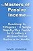 Roadmap to 7-Figures : A Simple Step-by-Step Guide to Creating a Million-Dollar Business in Months (The Masters of Passive Income Series)
