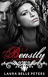 Beastly by Laura Belle Peters