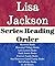 Lisa Jackson: Series Reading Order: After She's Gone, West Coast Series, Maverick Books, Savannah Books,colony Books, Lover Letters Books, Dark Jewels Books, New Orleans by Lisa Jackson