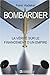 Bombardier la Verite Sur le Financement d un Empire by Peter Hadekel