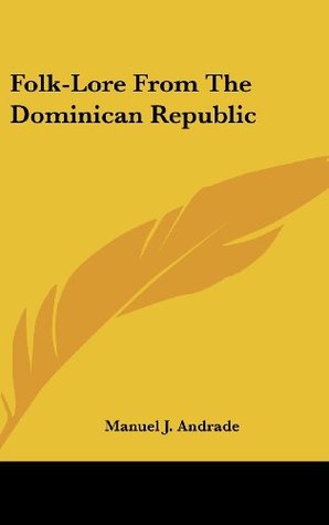 Folk-Lore From The Dominican Republic (Hardcover)