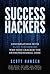 Success Hackers by Scott Hansen