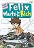 Felix Wants to Be Rich Vol. 1 by Nikolaus Piper