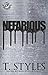 Nefarious by T. Styles Nefarious by T. Styles