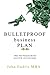 Bulletproof Business Plan: Make your Financials Stand Out; How to Get Investors Interested (The 3 Stage Business Plan for Aspiring Entrepreneurs - Book 3)