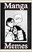 Memes: Manga and Anime Memes