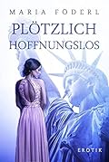 Plötzlich hoffnungslos: Band III