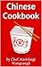 The Big Chinese Cookbook 2016: Chinese Recipes “Delicious Edition”