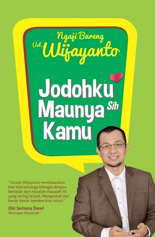 Jodohku Maunya sih Kamu: Ngaji Bareng Ust. Wijayanto