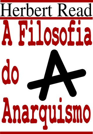 A Filosofia do Anarquismo