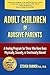Adult Children of Abusive Parents: A Healing Program for Those Who Have Been Physically, Sexually, or Emotionally Abused