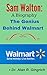 Sam Walton: A Biography: The Genius Behind Walmart