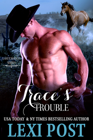 Trace's Trouble (Last Chance #2)