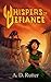 Whispers of Defiance (The A...